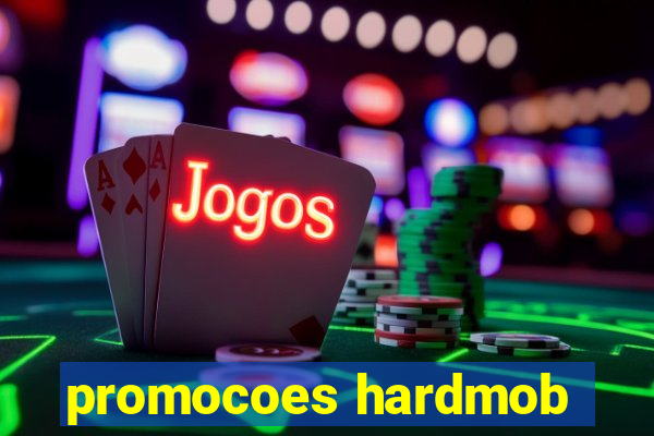 promocoes hardmob